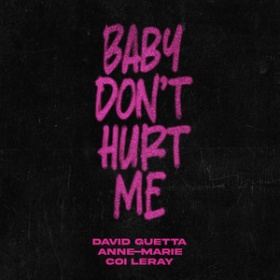 DAVID GUETTA X ANNE-MARIE X COI LERAY - BABY DON'T HURT ME